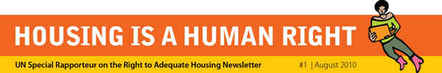 UN Special Rapporteur on the Right to Housing - newsletter #1, august 2010