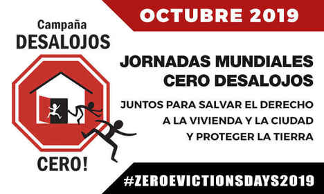 Octubre de 2019, Llamado Jornadas Mundiales Cero Desalojos: Juntos para salvar el Derecho a la Vivienda y la Ciudad y proteger la tierra